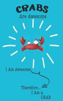 Crabs Are Awesome I Am Awesome Therefore I Am a Crab