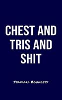 Chest And Tris And Shit Standard Booklets