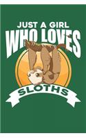 Just A Girl Who Loves Sloths