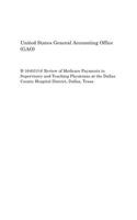 B-164031(4) Review of Medicare Payments to Supervisory and Teaching Physicians at the Dallas County Hospital District, Dallas, Texas
