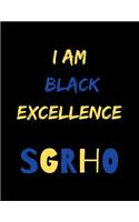 I am black excellence SGRHO