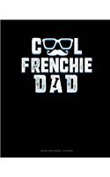 Cool Frenchie Dad: Blank Sheet Music - 12 Staves