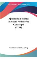 Aphorismi Botanici In Usum Avditorvm Conscripti (1738)
