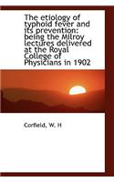 The Etiology of Typhoid Fever and Its Prevention