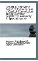 Report of the State Board of Examiners as a Capitol Commission to the Eleventh Legislative Assembly