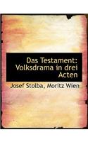 Das Testament: Volksdrama in Drei Acten