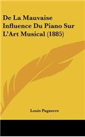 De La Mauvaise Influence Du Piano Sur L'Art Musical (1885)
