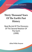 Thirty Thousand Years Of The Earth's Past History