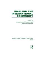 Iran and the International Community (RLE Iran D)