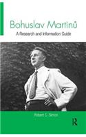 Bohuslav Martinu: A Research and Information Guide