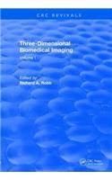 Three Dimensional Biomedical Imaging (1985): Volume I