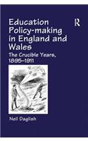 Education Policy Making in England and Wales