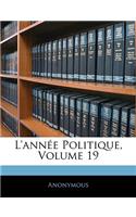 L'Annee Politique, Volume 19