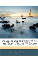 Sermons 'on the Duties of the Great', Tr., by W. Dodd