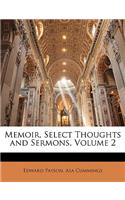 Memoir, Select Thoughts and Sermons, Volume 2