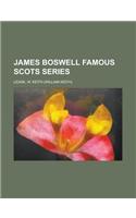 James Boswell Famous Scots Series: (English)