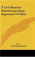 T. LIVII Patavini Historiarum Quae Supersunt V6 (1813)