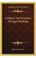 Cardozo and Frontiers of Legal Thinking
