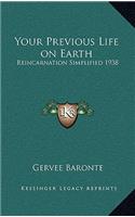 Your Previous Life on Earth: Reincarnation Simplified 1938