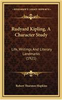 Rudyard Kipling, a Character Study