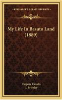 My Life In Basuto Land (1889)