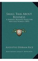 Small Talk about Business