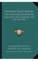 Memoirs Read Before The Anthropological Society Of London V2: 1865-1866 (1866)(English)