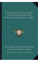 Theological Discussion on Universalism and Endless Punishment (1867)
