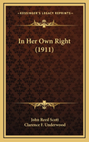 In Her Own Right (1911)