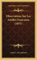 Observations Sur Les Antilles Francaises (1831)