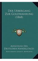 Uebergang Zur Goldwahrung (1868)