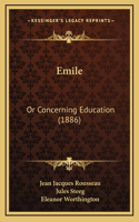 Emile: Or Concerning Education (1886)