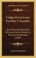 Codigo De Las Leyes, Decretos Y Acuerdos