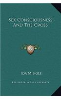 Sex Consciousness And The Cross