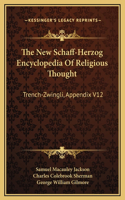 The New Schaff-Herzog Encyclopedia Of Religious Thought