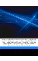 Articles on Objectivist Philosophy, Including: Objectivism (Ayn Rand), Law of Identity, Libertarianism and Objectivism, Randian Hero, Romantic Realism