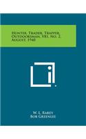 Hunter, Trader, Trapper, Outdoorsman, V81, No. 2, August, 1940