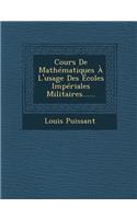 Cours De Mathématiques À L'usage Des Écoles Impériales Militaires......: (French)
