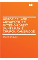Historical and Architectural Notes on Great Saint Mary's Church, Cambridge