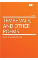 Tempe Vale, and Other Poems