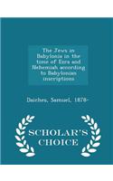 Jews in Babylonia in the Time of Ezra and Nehemiah According to Babylonian Inscriptions - Scholar's Choice Edition