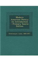 Modern American Poetry; An Introduction