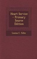 Heart Service - Primary Source Edition: (English)