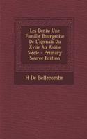 Les Denis; Une Famille Bourgeoise de L'Agenais Du Xviie Au Xviiie Siecle