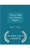 Terse Talk on Timely Topics - Scholar's Choice Edition
