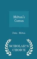 Milton's Comus - Scholar's Choice Edition