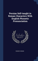 Persian Self-taught in Roman Characters With English Phonetic Pronunciation