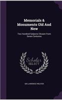 Memorials & Monuments Old And New: Two Hundred Subjects Chosen From Seven Centuries