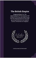 British Empire: Suggested Basis For The Apportionment Of The Expense And Control Of The Sea And Land Forces, And The Representation Of The Self-governing Colonies I(English)