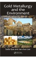 Gold Metallurgy and the Environment